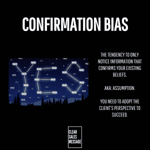 CONFIRMATION BIAS - When it comes to learning how to sell, confirmation bias (taken from Practical Sales Training ™) helps you to understand you buyer behaviour which is essential to improving your sales performance and feeling more confident.