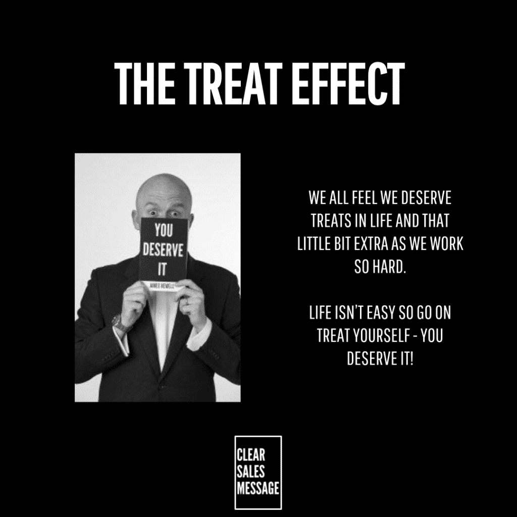Black poster titled the treat effect with a man in a suit holding a sign reading you deserve it on the left and two blocks of white text about deserving treats on the right small clear sales message logo at bottom