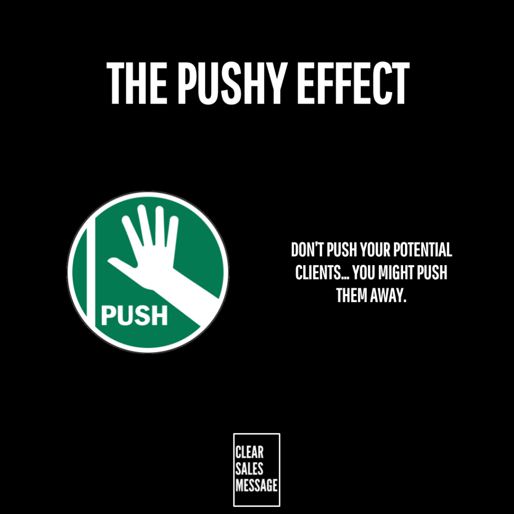Black poster the title the pushy effect at top a green circular push icon on the left and the quote dont push your potential clients You might push them away  on the right with a small clear sales message box at the bottom center