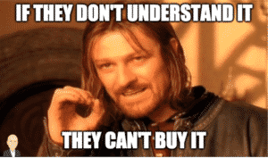 Meme smiling man with bold caption if they dont understand it they cant buy it across the top