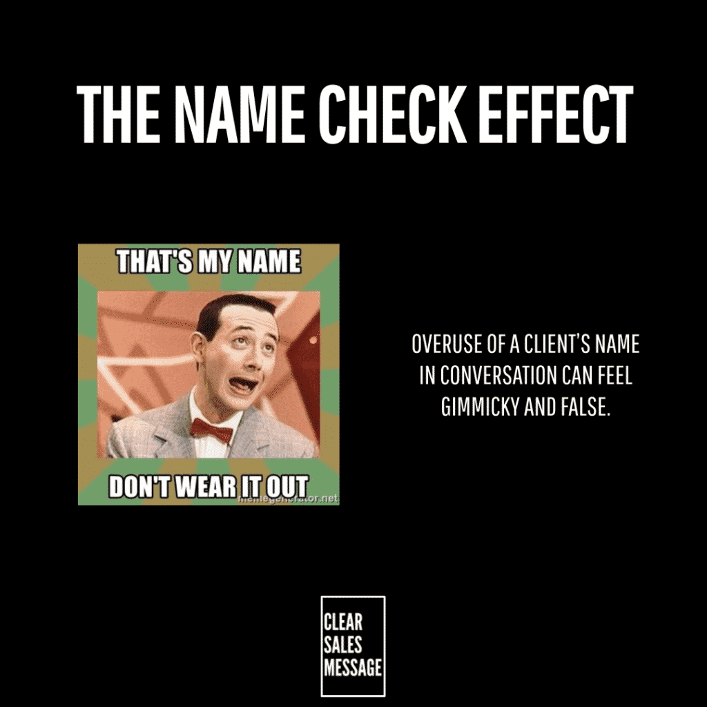 The name check effect Slide titled the name check effect left meme reads thats my name dont wear it out with a warning about overusing names