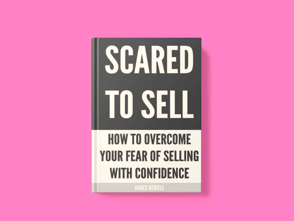 Book cover scared to sell with subtitle how to overcome your fear of selling with confidence on a pink background