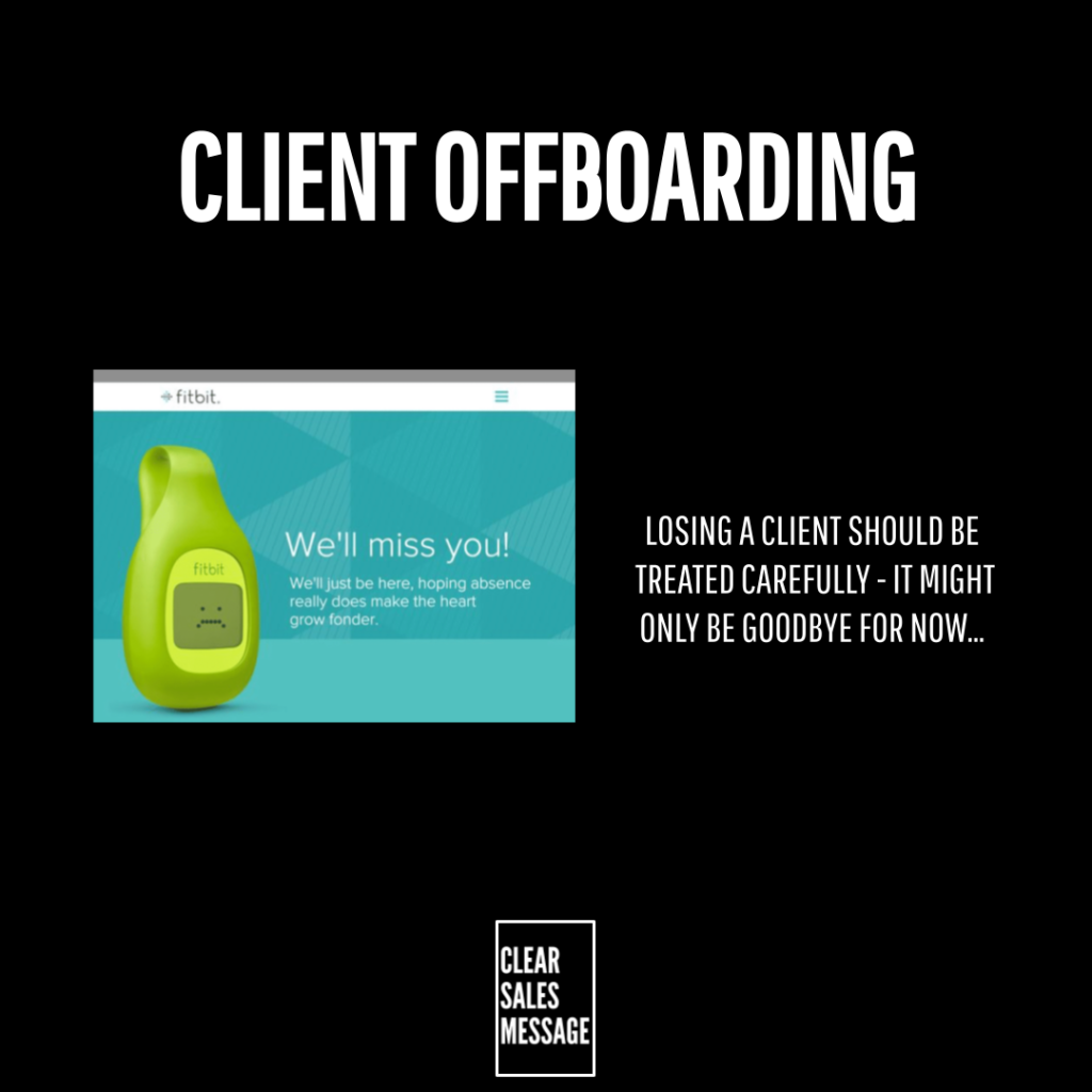 Client offboarding Black layout with large client offboarding title left shows a teal fitbit image and well miss you message right displays a cautionary note about handling client loss bottom logo reads clear sales message