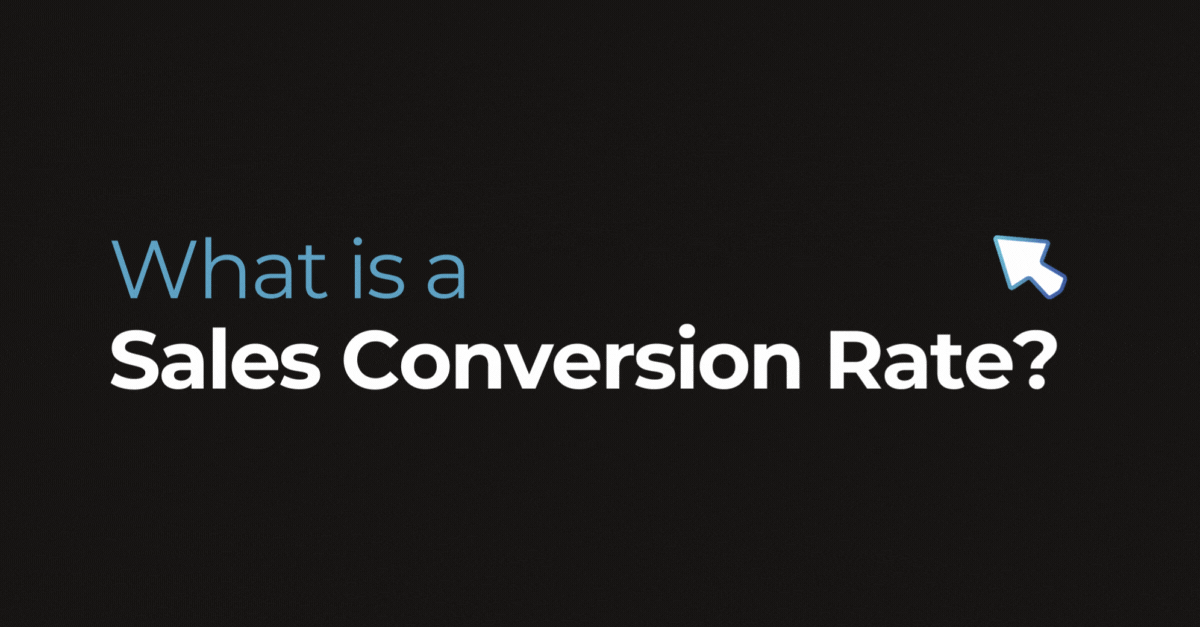 What is a Sales Conversion rate?