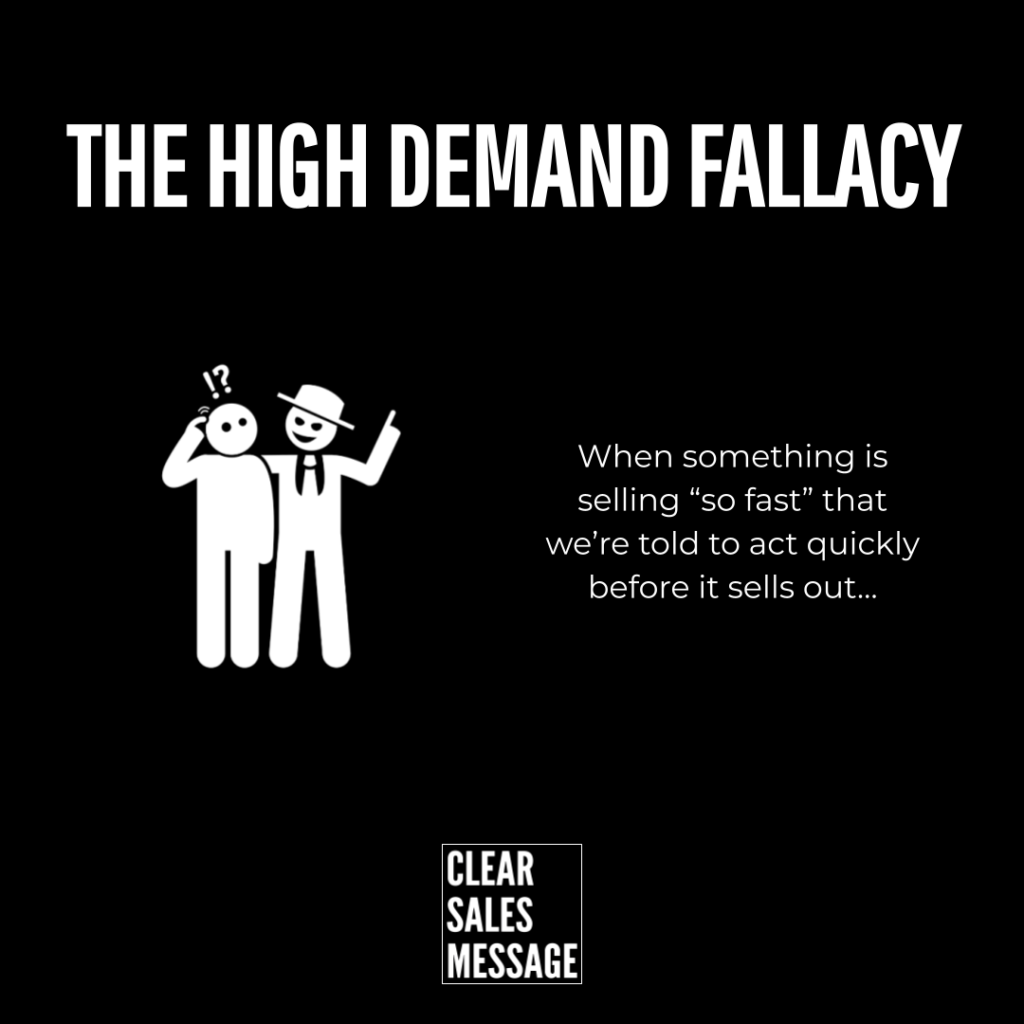 The high demand fallacy Poster reading the high demand fallacy on a black background with two white cartoon figures and explanatory text bottom clear sales message logo