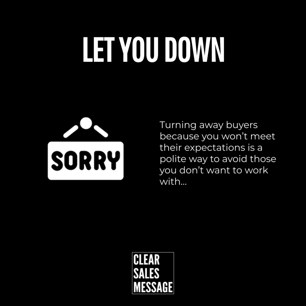 Bold let you down headline on black background left shows a white sorry sign icon right shows the text about turning away buyers due to unmet expectations bottom has a small clear sales message logo