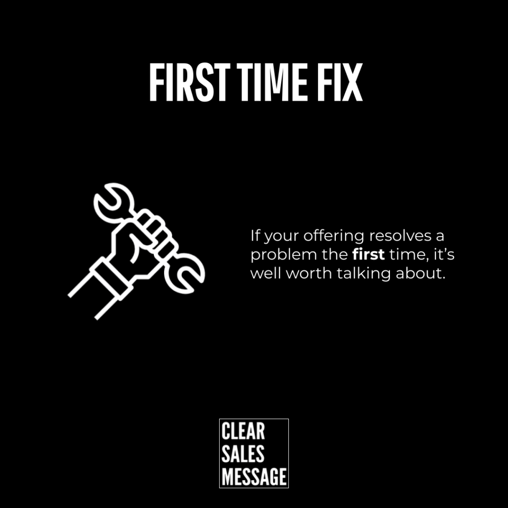 First time fix Black background with bold first time fix headline a white wrench icon on the left and a paragraph about solving the problem the first time clear sales message logo at bottom center
