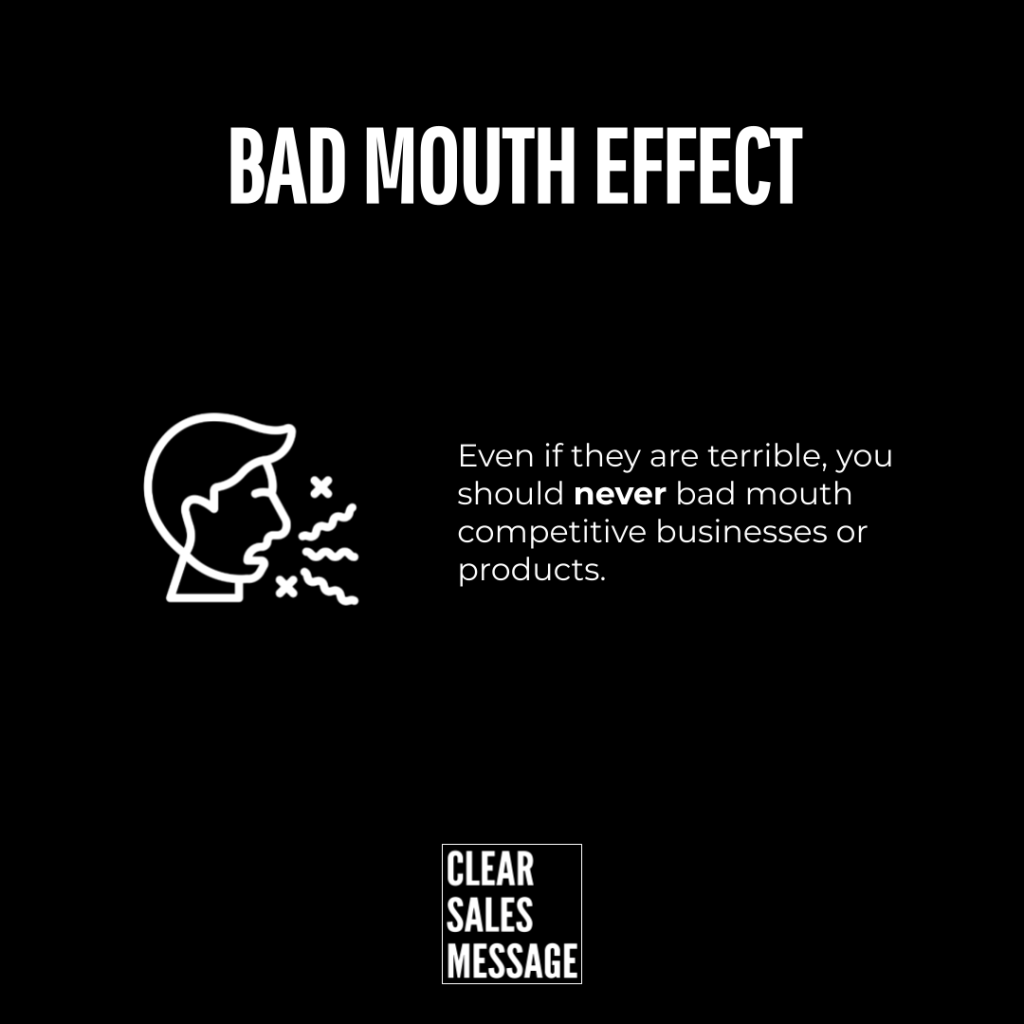 Bad mouth effect Black background with the title bad mouth effect at the top a white line drawing of a person speaking on the left and the text about not bad mouthing competitors on the right with a small clear sales message logo at the bottom center