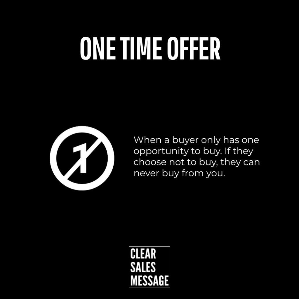 One time offer Black slide with the heading one time offer a no entry icon and the message about buyers having only one chance to buy clear sales message logo bottom center