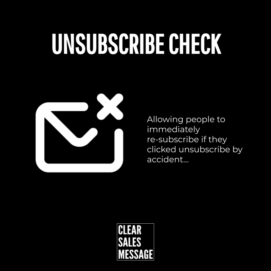 Large header reads unsubscribe check with a white mailenvelope icon featuring an x plus text about allowing users to re subscribe if they unsubscribed by accident clear sales message logo at bottom