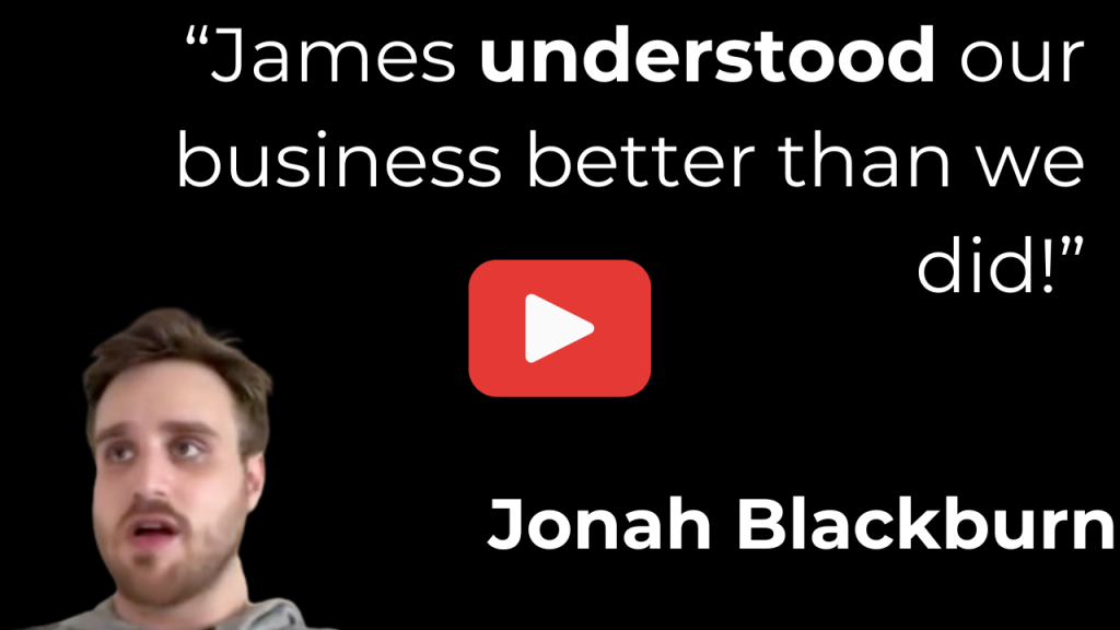 Video testimonial thumbnail jonah blackburn with a large quote james understood our business better than we did and a central red play button