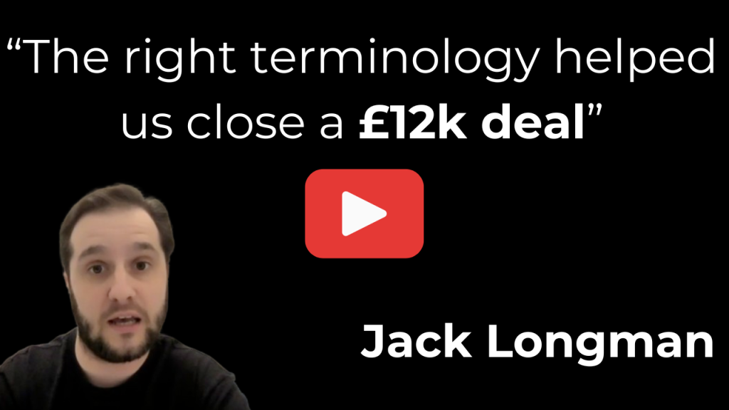 Video thumbnail black background with white quote the right terminology helped us close a £12k deal red play button in center and jack longman text bottom right with a man in the bottom left