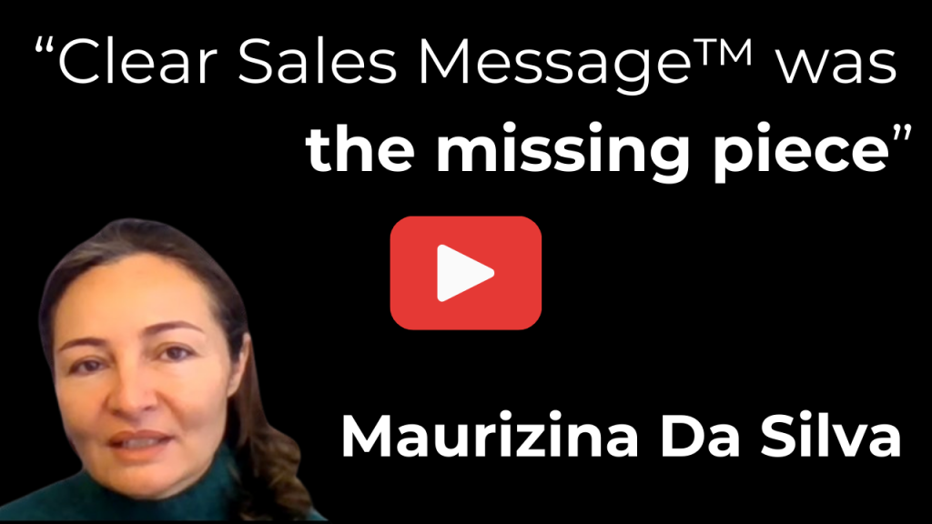 Video thumbnail woman speaking on a black background large white headline reading clear sales message was the missing piece with a red play button and the name maurizina da silva