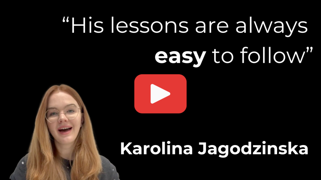 Video thumbnail showing karolina jagodzinska in the bottom left on a black background with the quoted text his lessons are always easy to follow and a red youtube play button in the center