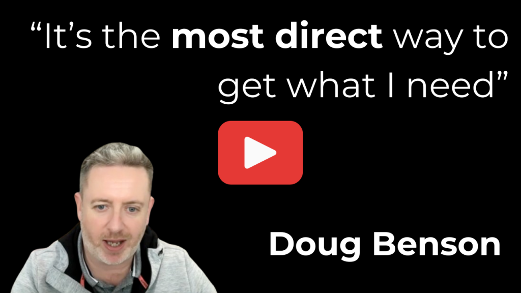 Video thumbnail with quote its the most direct way to get what i need a red play button in the center and doug benson in the bottom left