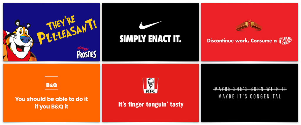 Six panel grid of bold ad posters kelloggs frosties with tony the tiger on blue nike simply enact it on black kit kat red ad with discontinue work Consume a kitkat A bq orange panel with logo and you should be able to do it if you bq it A kfc red panel with colonel sanders and its finger lickin tasty A black panel with maybelline slogan featuring a crossed out maybe shes born with it and maybe its congenital