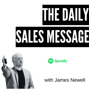 Podcast cover title the daily sales message with a speaker spotify logo and with james newell text