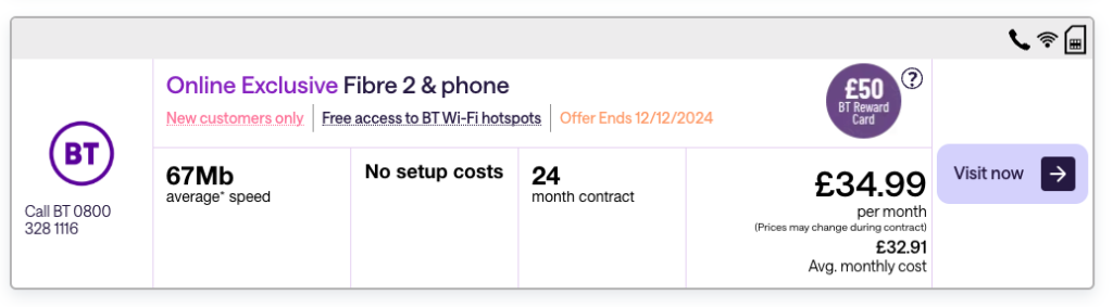 Bt online exclusive fibre 2 and phone plan ad £34 99 per month for 24 months 67mb speed no setup costs offer ends 12122024 new customers only