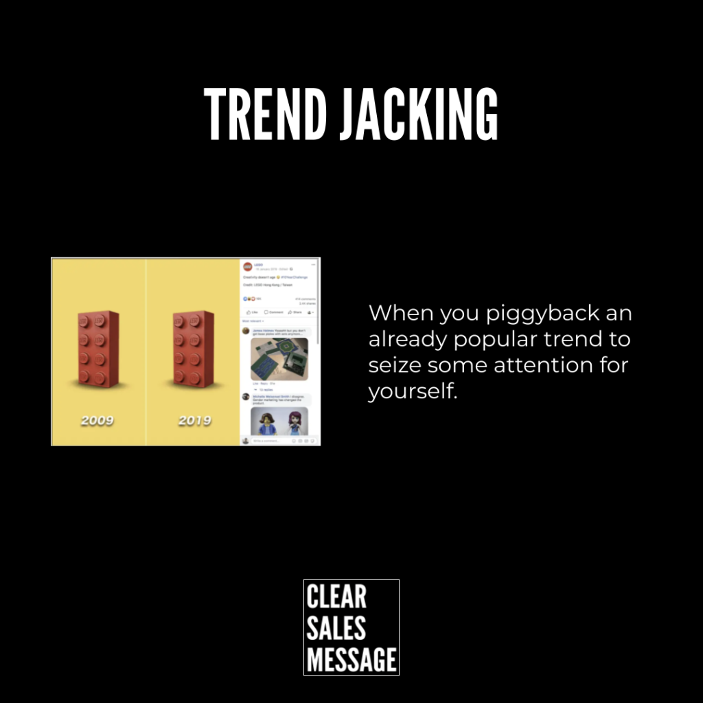 Trend jacking Black slide with a bold trend jacking title left image of 2009 vs 2019 lego bricks right side caption about piggybacking trends bottom clear sales message logo