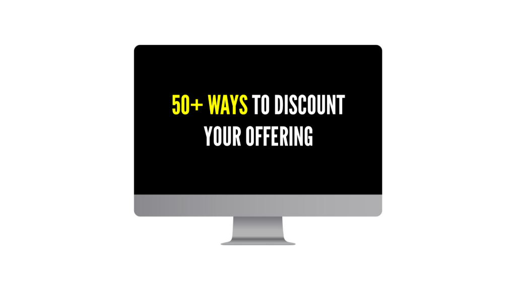 Computer monitor displaying a black slide with the text 50+ ways to discount your offering in yellow and white
