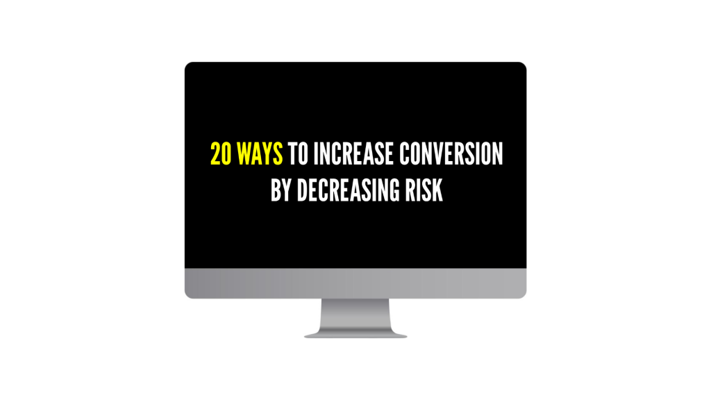 2 Slide title 20 ways to increase conversion by decreasing risk on a black background shown on a computer monitor