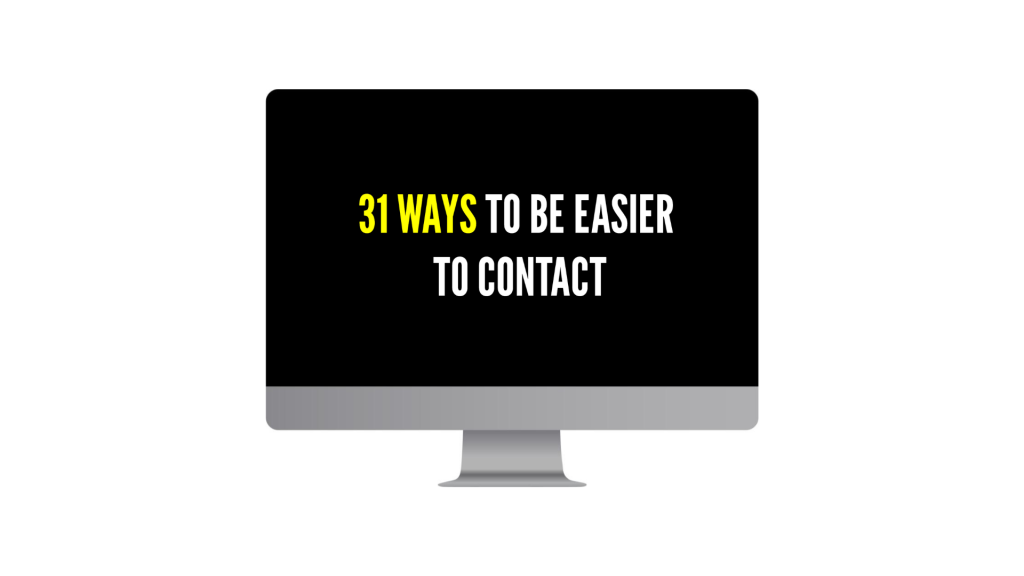 Computer monitor showing a black screen with the title 31 ways to be easier to contact in white text 31 ways in yellow