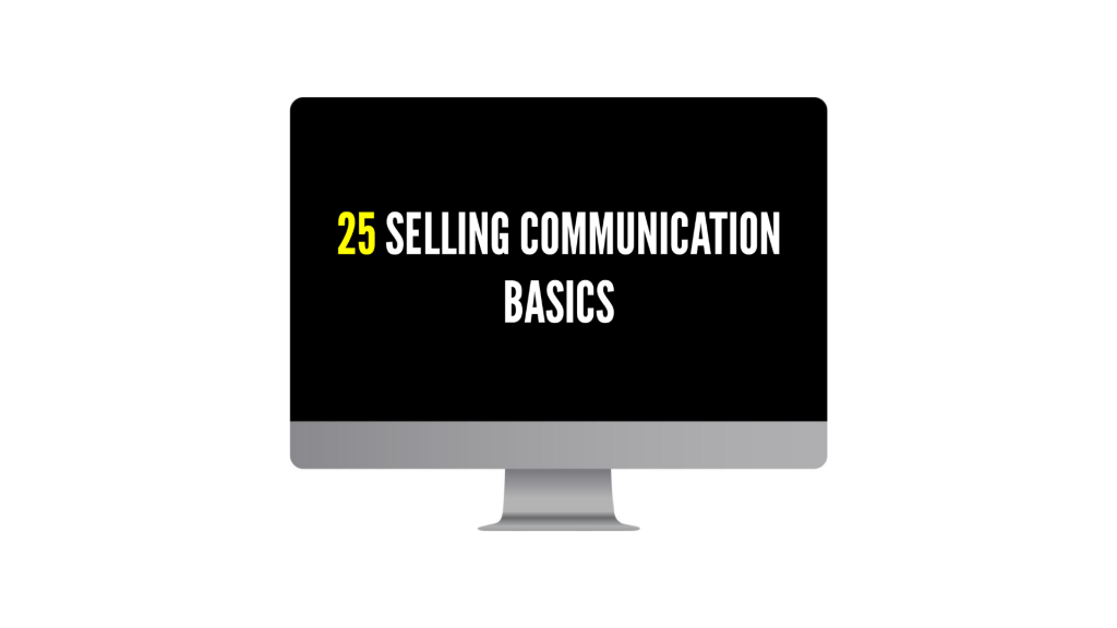 Video thumbnail black slide on a computer monitor reading 25 selling communication basics with the number 25 in yellow