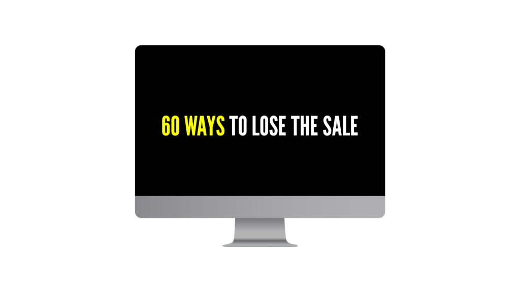 Ec lts1 lose the sale 1 Computer monitor displaying a black screen with the title 60 ways to lose the sale in yellow and white text