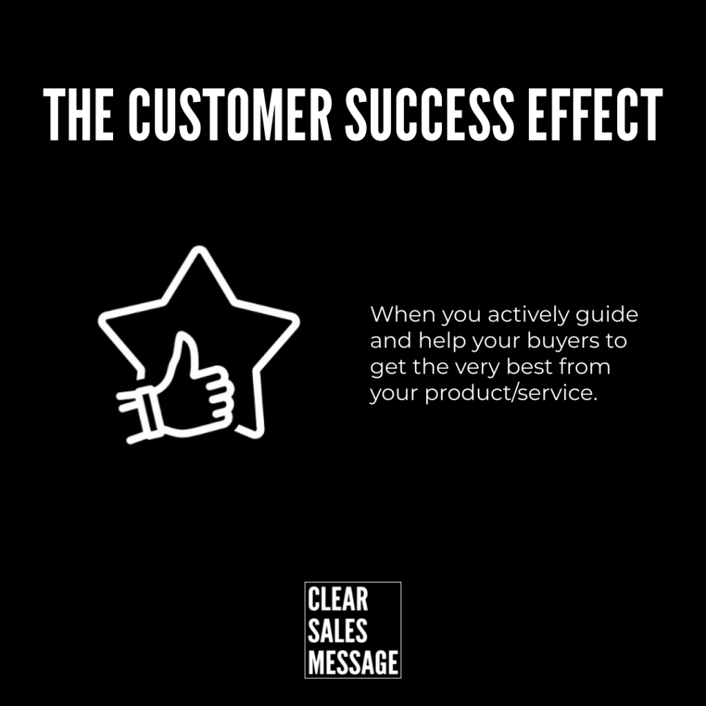 The customer success effect Slide titled the customer success effect on a black background with a white star and thumbs up icon and a caption about guiding buyers clear sales message logo at the bottom