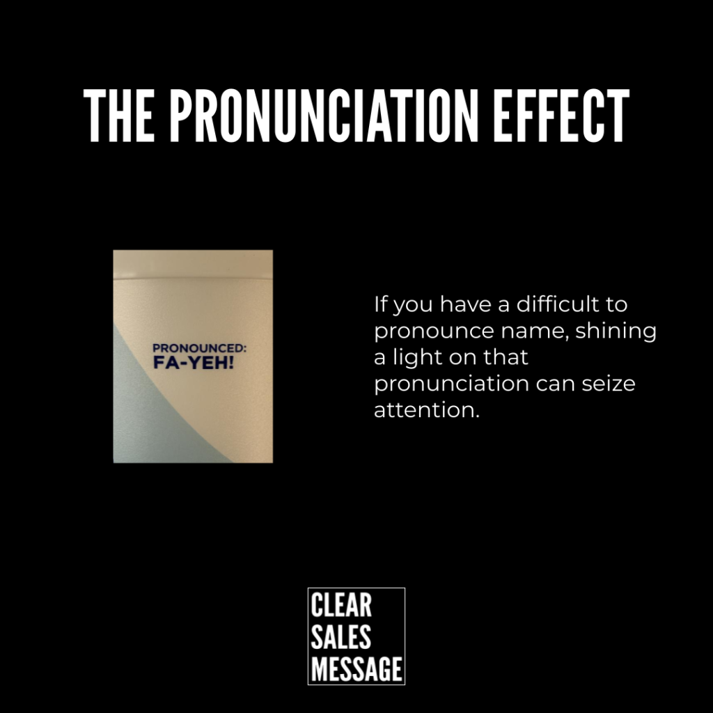 Graphic titled the pronunciation effect explaining how pronouncing names clearly can capture attention with a sample page reading pronounced fa yeh  and a clear sales message logo at bottom
