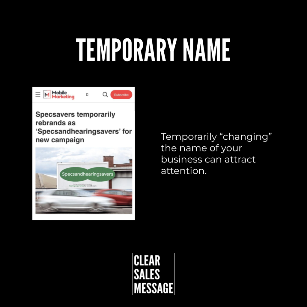 Black slide with a large temporary name title left shows a mobile news screenshot about a temporary rebrand and right explains the idea of attention through a temporary name change clear sales message logo at bottom