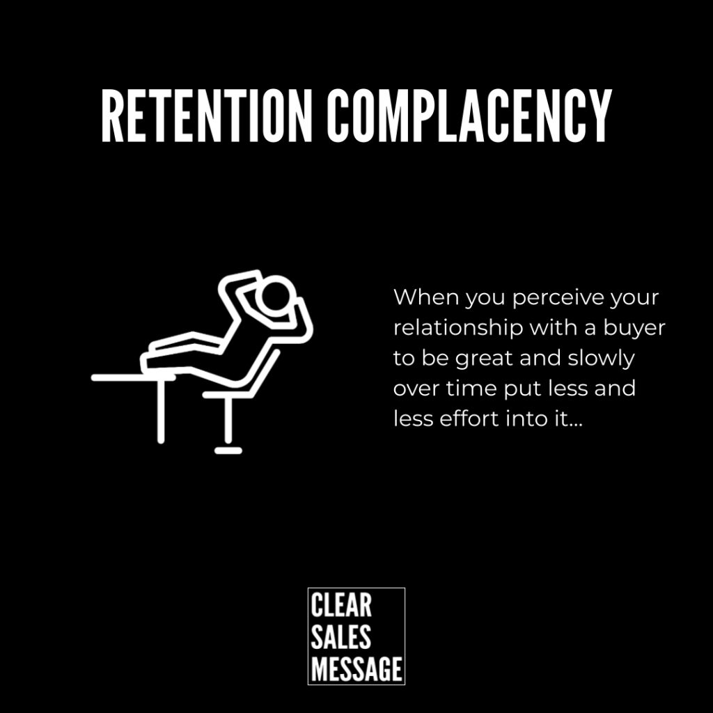 Slide titled retention complacency showing a stick figure slumped at a desk with accompanying text about reducing effort with buyers clear sales message logo at bottom