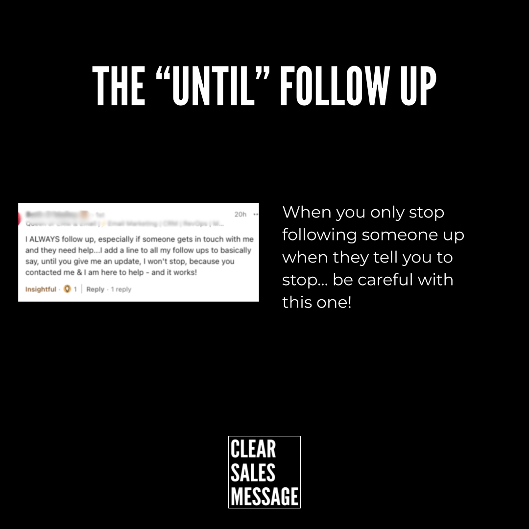 Black slide with a large the until follow up title left shows a small social post screenshot right displays warning text about stopping follow ups bottom center clear sales message logo