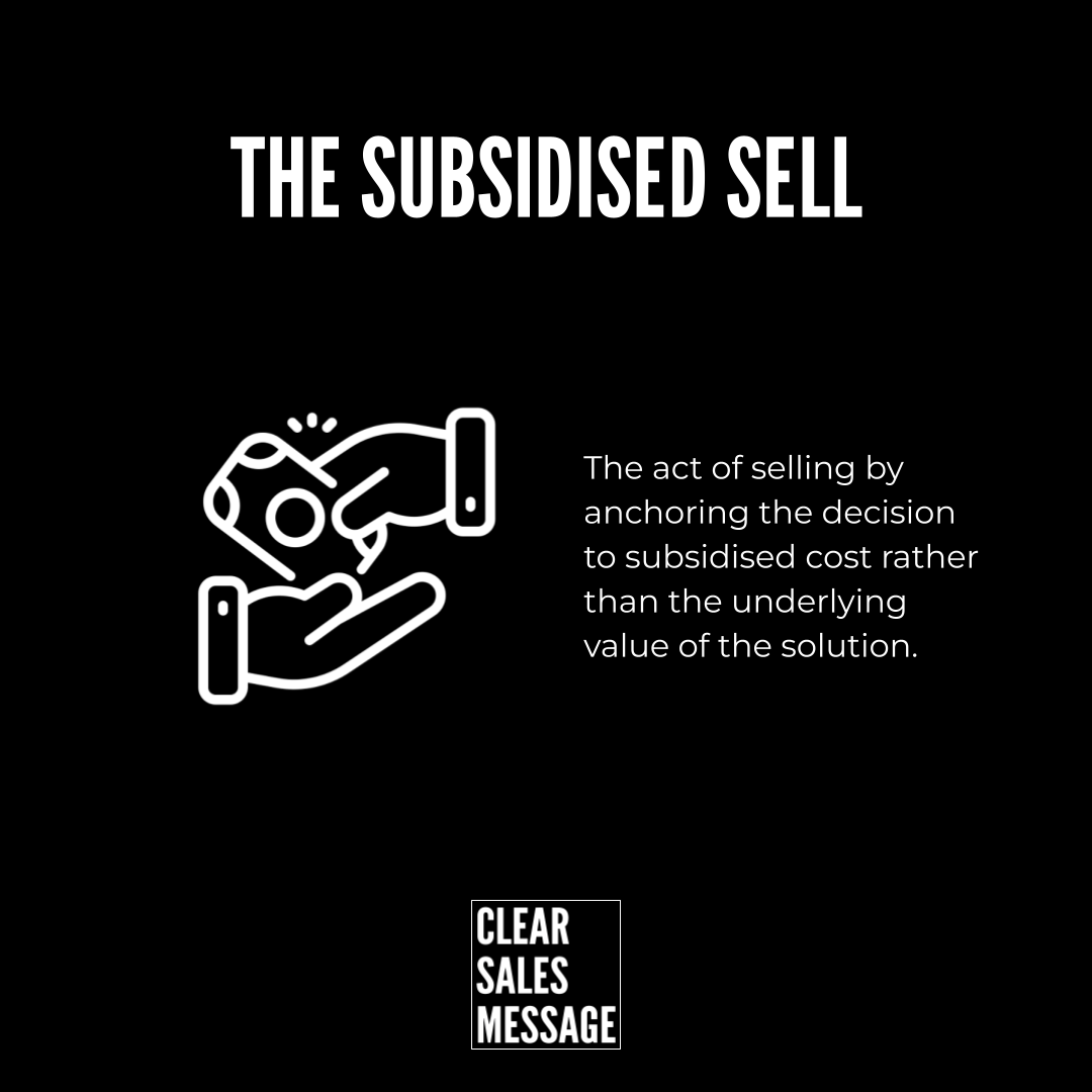 Poster titled the subsidised sell showing a money exchange icon and explanatory text about subsidised pricing with a clear sales message logo at the bottom