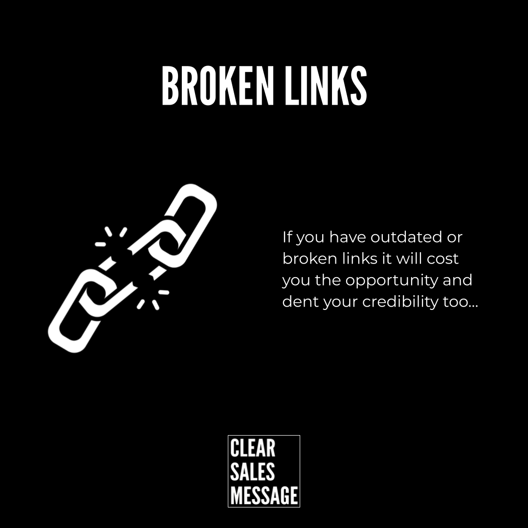 Broken links Black slide with the heading broken links a broken chain icon on the left and a message warning that outdated links hurt credibility clear sales message logo at bottom