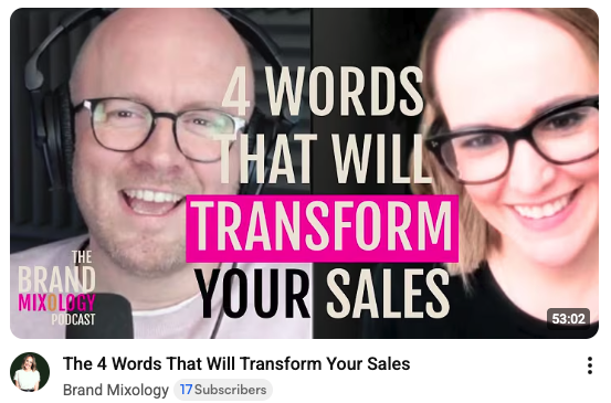 Video thumbnail of a smiling man and woman wearing glasses with bold overlay text 4 words that will transform your sales for the brand mixology podcast