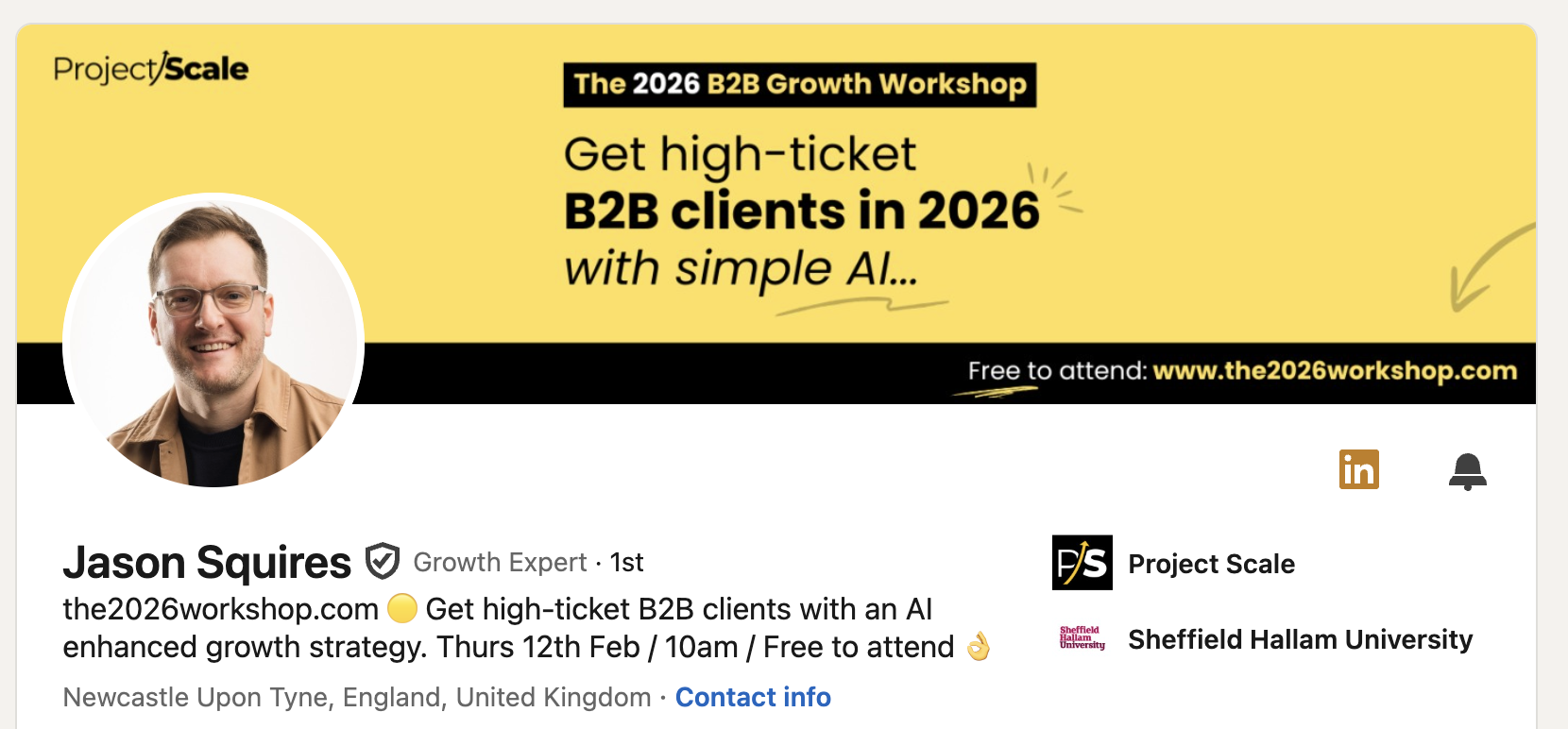 Screenshot 2026 02 07 at 23 59 15 Linkedin profile header for jason squires growth expert with a yellow banner promoting the 2026 b2b growth workshop and a round profile photo on the left