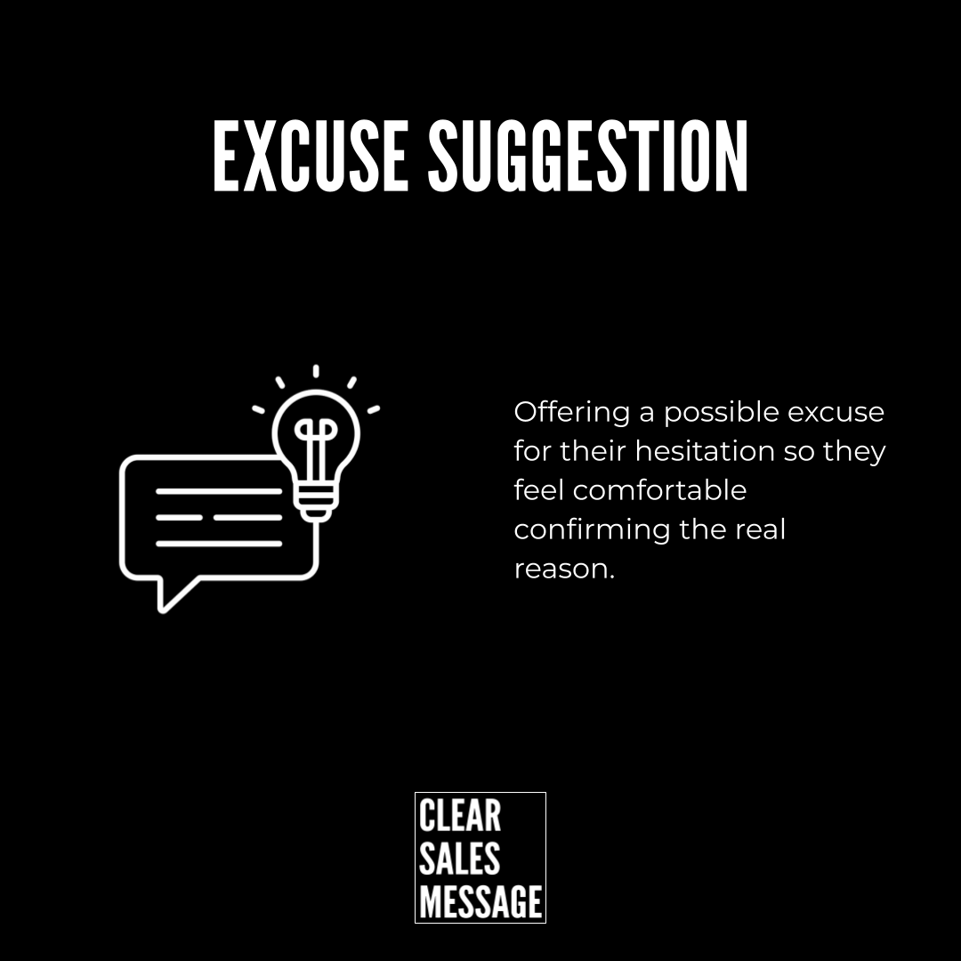 Graphic titled excuse suggestion with a lightbulb and chat bubble on the left right text explains offering an excuse to ease hesitation before confirming the real reason Bottom clear sales message logo