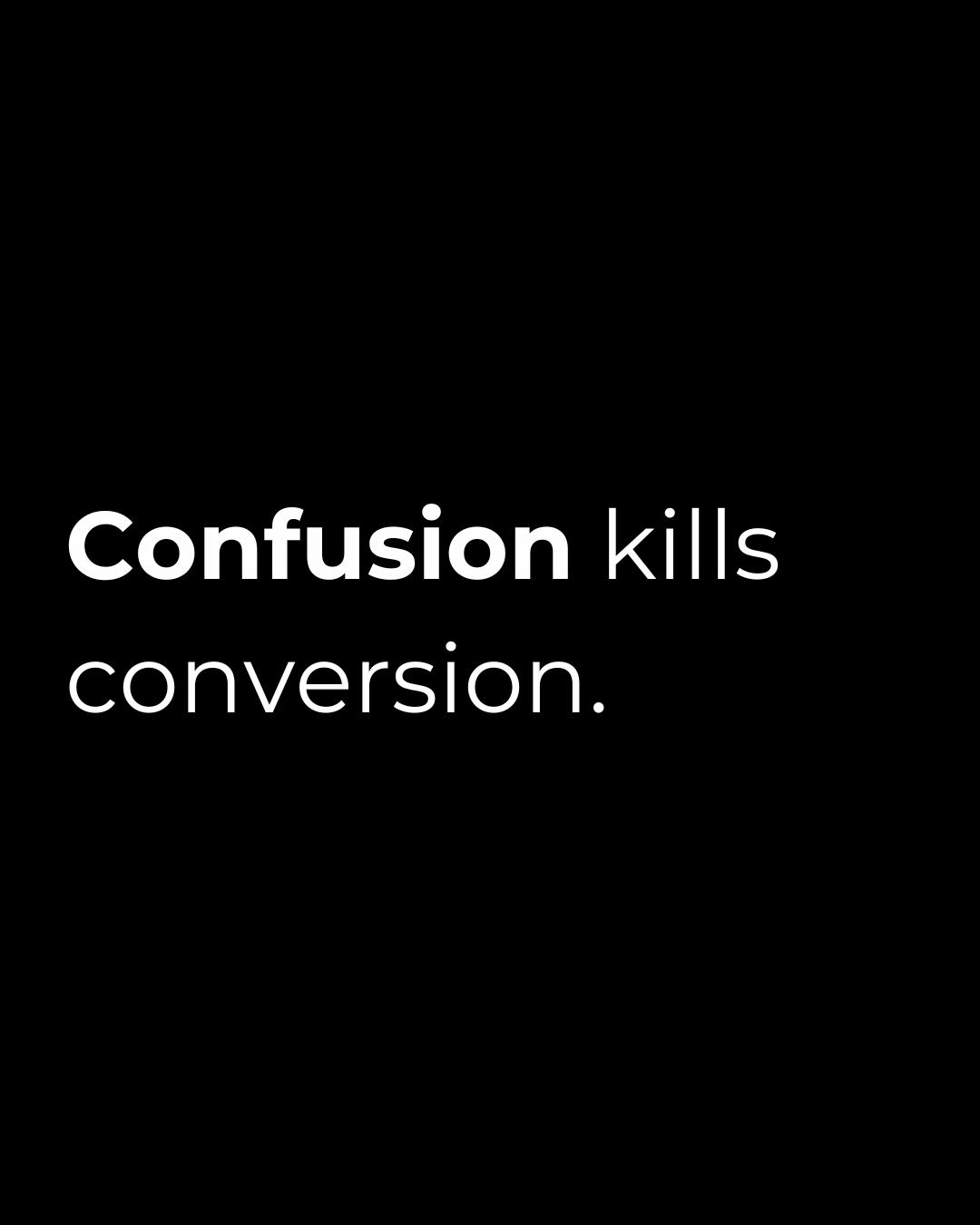 Unclear messaging reduces sales conversion and causes buyer hesitation