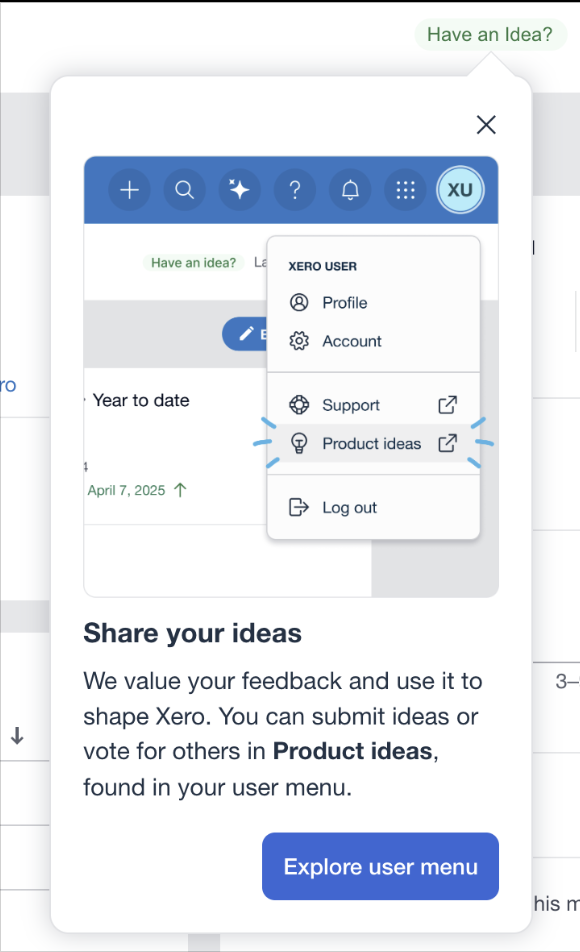 Modal overlay titled share your ideas encouraging feedback to shape xero with a blue explore user menu button