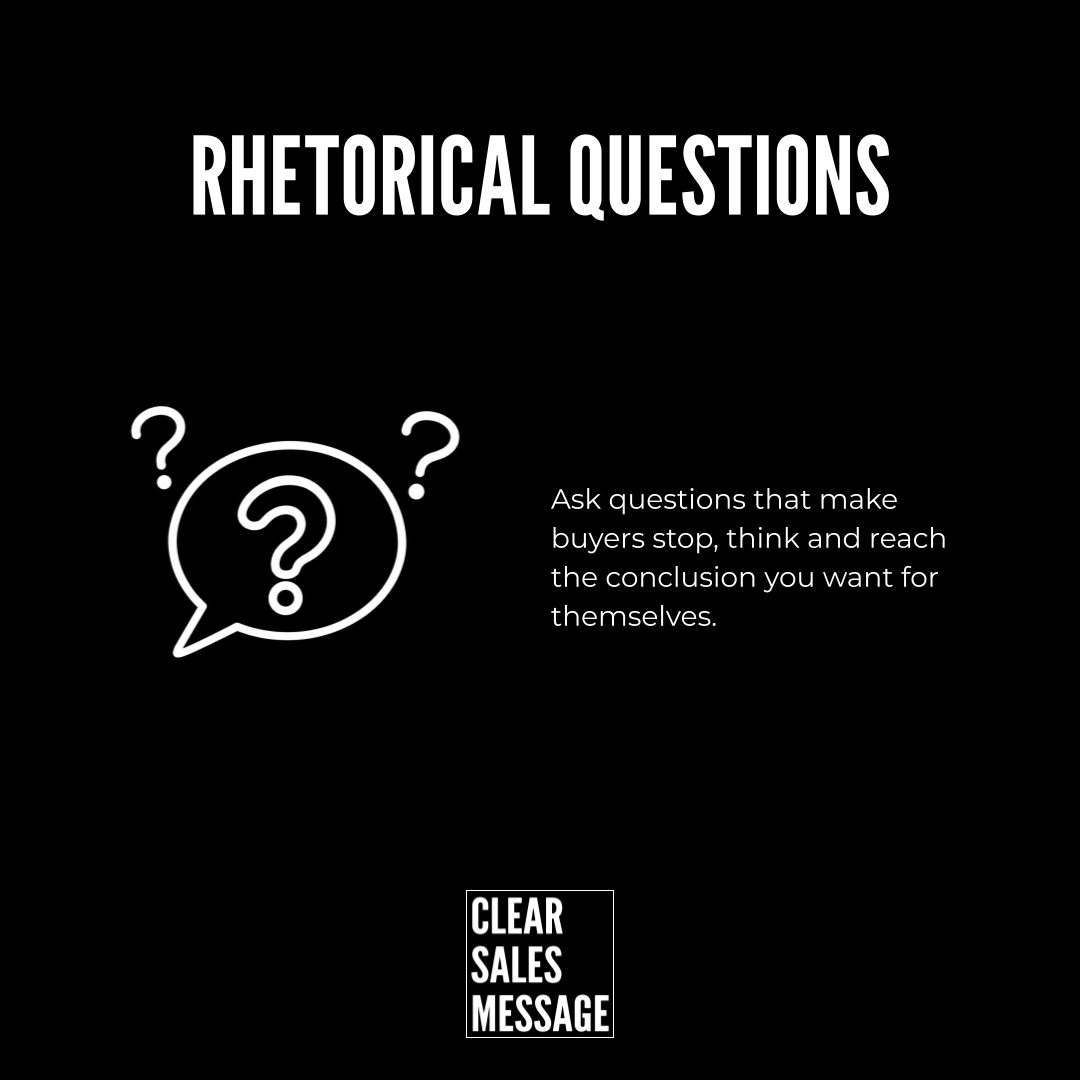 Poster with the title rhetorical questions on a black background left shows a white speech bubble with question marks right side text explains asking questions to guide buyers bottom clear sales message logo
