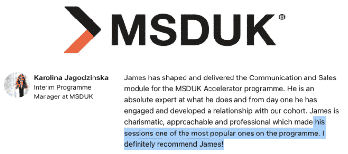 Msduk logo accompanied by a testimonial card featuring karolina jagodzińska interim programme manager at msduk praising james as an expert who delivered the communications and sales module for the msduk accelerator with an emphatic quoted endorsement