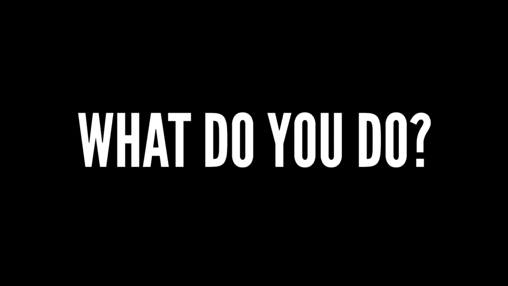 Screenshot 2020 06 15 at 09 27 34 Bold white text on a black background reading what do you do a prompting question image